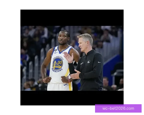 库明加：与勇士旧将保持联系 科尔私下关系一直良好贡献2+4